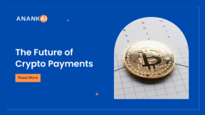 The Future of Crypto Payments